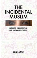 Cover: Incidental Muslim - Amal Awad