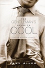 Cover: The Gentleman's Guide to Cool - Woodslane Press