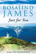 Cover: Just for You (Escape to New Zealand) - Rosalind James