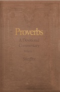 Cover: Proverbs: A Devotional Commentary Volume 1 - Gil Stieglitz