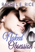 Cover: Naked Obsession - Rachel E. Rice