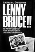 Cover: Ladies and Gentlemen, Lenny Bruce!! - Lawrence Schiller