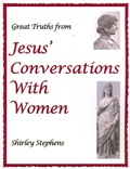 Cover: Great Truths from Jesus' Conversations With Women - Shirley Stephens