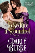 Cover: To Seduce A Scoundrel - Darcy Burke