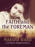 Cover: Faith and the Foreman - Marsha Ward