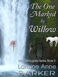 Cover: One Marked By Willow (Book 3) - Laraine Anne Barker