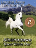 Cover: Albishadewe, &quote;Great White One&quote; - Laraine Anne Barker