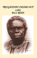 Cover: Truganinni Inside Out - Bill Reed