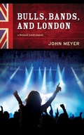 Cover: Bulls, Bands, and London - John Meyer