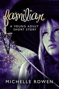 Cover: Familiar - Michelle Rowen