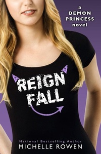 Enlarge image Cover: Reign Fall (Demon Princess #3) - Michelle Rowen