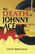 Cover: Death of Johnny Ace - Steve Bergsman