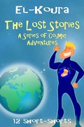 Cover: Lost Stories: A Series of Cosmic Adventures - Karl El-Koura