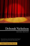 Cover: House Report, A Kate Carpenter Mystery - Deborah Nicholson