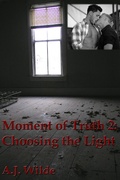 Cover: Moment of Truth 2: Choosing the Light - A.J. Wilde