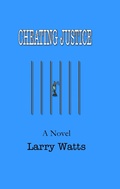 Cover: Cheating Justice - Larry Watts