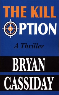 Enlarge image Cover: Kill Option - Bryan Cassiday