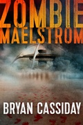 Cover: Zombie Maelstrom - Bryan Cassiday