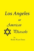 Cover: Los Angeles, or American Pharaohs - Robin Wyatt Dunn