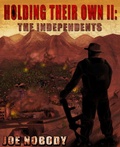 Cover: Holding Their Own II: The Independents - Joe Nobody
