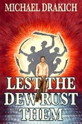 Cover: Lest The Dew Rust Them - Michael Drakich