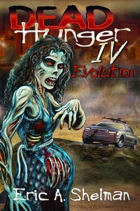 Enlarge image Cover: Dead Hunger IV: Evolution - Eric A. Shelman