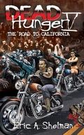 Cover: Dead Hunger V: The Road To California - Eric A. Shelman
