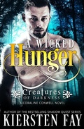 Cover: Wicked Hunger (Creatures of Darkness 1) - Kiersten Fay