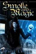 Cover: Smoke and Magic - Patti Larsen