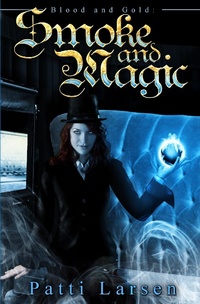 Enlarge image Cover: Smoke and Magic - Patti Larsen