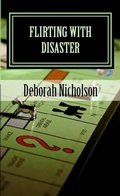 Cover: Flirting With Disaster - Deborah Nicholson