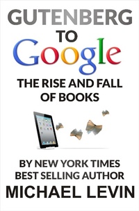 Enlarge image Cover: Gutenberg to Google - Michael Levin