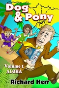 Cover: Dog & Pony, Volume I, Aloha - Richard Herr