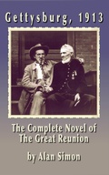 Cover: Gettysburg 1913: The Complete Novel of the Great Reunion - Alan Simon