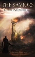 Cover: Saviors: Locmire's Quest Book Two A Tales from Calencia Novel - Brian Hutchinson