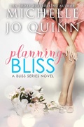 Cover: Planning Bliss - Michelle Jo Quinn