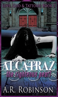 Enlarge image Cover: Alcatraz The Righteous Pearl - A.R. Robinson