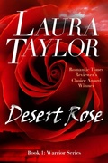 Cover: Desert Rose (Book #1 - Warrior Series) - Laura Taylor