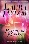 Cover: More Than Friends (Book #4 - Warrior Series) - Laura Taylor