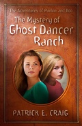 Cover: Mystery of Ghost Dancer Ranch - Patrick E. Craig
