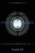 Cover: Imminent Danger (The Bloodline Revelations, Book One) - Ryan J Alls