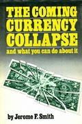 Cover: Coming Currency Collapse and what you can do about it - Jerome Smith