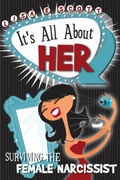 Cover: It's All About Her: Surviving The Female Narcissist - Lisa Scott