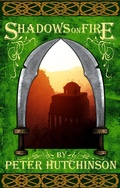 Cover: Shadows on Fire - Peter Hutchinson
