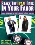 Cover: Stack the Legal Odds in Your Favor: Understand America's Corrupt Judicial System-Protect Yourself Now and Boost Chances of Winning Cases Later - Tom Scott