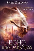 Cover: Echo Into Darkness, Book 2 in The Echo Saga - Echo Saga