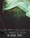 Cover: Haunted House on Walnut Street - Brian Barnes