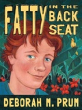 Cover: Fatty in the Back Seat - Deborah Prum