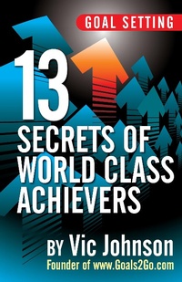 Enlarge image Cover: Goal Setting: 13 Secrets of World Class Achievers - AsAManThinketh