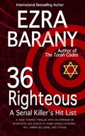 Cover: 36 Righteous, A Serial Killer's Hit List - Ezra Barany